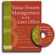 Value Stream Management for the Lean Office: Eight Steps to Planning, Mapping, & Sustaining Lean Improvements in Administrative Areas